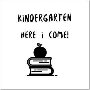 Kindergarten Here I Come Posters and Art